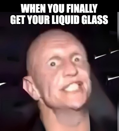 Liquid glass meth meme